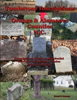 Tombstone Inscriptions - Orange and Alamance Counties - N.C. 0359930808 Book Cover