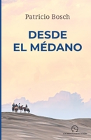 Desde el medano (Spanish Edition) 9878292533 Book Cover