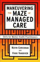 Maneuvering the Maze: Skills for Mental Health Practitioners 1416576363 Book Cover