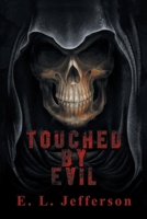 Touched By Evil 1483400247 Book Cover