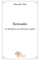 Remuades: ou Initiations aux Scénarios coquins (French Edition) 2332847103 Book Cover