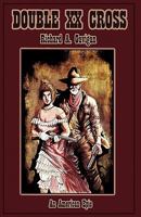 Double Xx Cross: An American Epic 1440134596 Book Cover