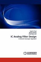 IC Analog Filter Design: A Current Conveyor Approach 3843360073 Book Cover