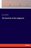 The Doctrine of the Judgment 3337565050 Book Cover
