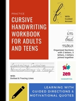 Cursive Handwriting Workbook For Adults And Teens - Learning With Guided Directions & Motivational Quotes: Learn Penmanship Workbook For Adults; Learning American Cursive Writing Practice Book For Tee 1693860198 Book Cover