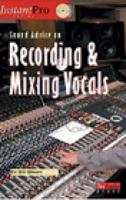 Sound Advice on Recording and Mixing Vocals (Instant Pro) 1931140367 Book Cover