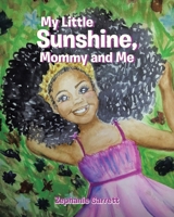 My Little Sunshine: Mommy and Me 1643005596 Book Cover