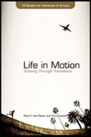 Life in Motion : Growing Through Transitions 0982830602 Book Cover