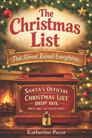 The Christmas List: That Almost Ruined Everything B0GVYQXVTX Book Cover