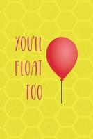 You'll Float Too: Notebook Journal Composition Blank Lined Diary Notepad 120 Pages Paperback Yellow Hive Balloon 1712306596 Book Cover