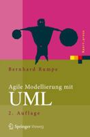 Agile Modellierung Mit UML: Codegenerierung, Testfalle, Refactoring 3642224296 Book Cover