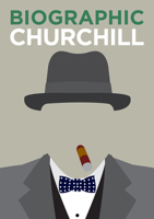 Biographic: Churchill: Great Lives in Graphic Form (Biographic) 1781453012 Book Cover