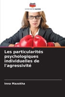 Les particularités psychologiques individuelles de l'agressivité (French Edition) 6209838871 Book Cover