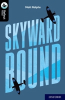 Oxford Reading Tree TreeTops Reflect: Oxford Level 20: Skyward Bound 0198421311 Book Cover