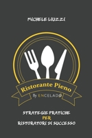 Ristorante Pieno: Strategie Pratiche Per Ristoratori di Successo B08DSNCWHG Book Cover