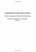 Handbook of Adhesives and Sealants: Basic Concepts and High Tech Bonding Volume 1 0080445543 Book Cover