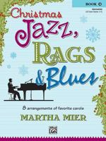 Christmas Jazz, Rags & Blues, Book 2 for Intermediate Piano 073903846X Book Cover