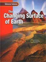 The Changing Surface of Earth: Course G (Glencoe Science) 0078255384 Book Cover