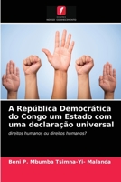 A República Democrática do Congo um Estado com uma declaração universal: direitos humanos ou direitos humanos? 6203699934 Book Cover