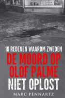 10 Redenen Waarom Zweden De Moord Op Olof Palme Niet Oplost 151935049X Book Cover