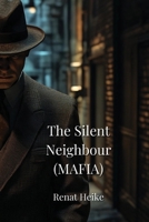 The Silent Neighbour (MAFIA) B0DPJ8GXZL Book Cover