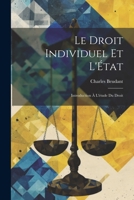 Le Droit Individuel et L'État: Introduction à L'étude du Droit 1021984027 Book Cover