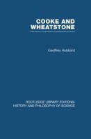 Cooke and Wheatstone: And the Invention of the Electric Telegraph 0415846781 Book Cover