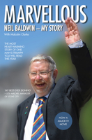 Marvellous: Neil Baldwin - My Story 1784186430 Book Cover