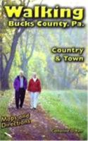 Walking Bucks County, Pa 0965273385 Book Cover