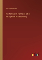 Das Königreich Hannover & Das Herzogthum Braunschweig 3368025147 Book Cover
