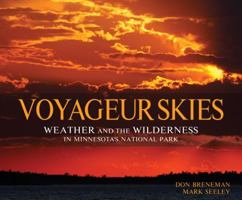 Voyageur Skies: Weather and the Wilderness in Minnesota's National Park 1890434825 Book Cover