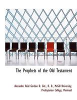 The Prophets Of The Old Testament 0526771364 Book Cover