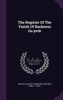 The Register Of The Yarish Of Backness Go.york... 1276493479 Book Cover