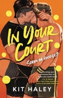In Your Court (The Love Game) 176459780X Book Cover