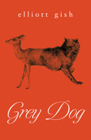Grey Dog 177041732X Book Cover