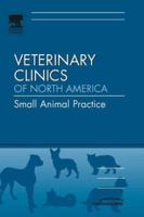 Dietary Management and Nutrition, An Issue of Veterinary Clinics: Small Animal Practice (Volume 36-6) 1416038299 Book Cover