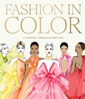 Fashion in Color: A Journey Through Every Hue 1743797362 Book Cover