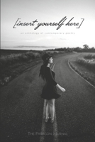 [Insert Yourself Here]: An Anthology of Contemporary Poetry 1549526618 Book Cover