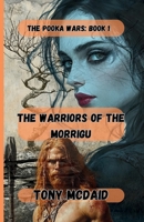 The Warriors Of The Morrigu: The Pooka Wars Book 1: Mythical Celtic Fantasy Novel B0DV4KXQ6H Book Cover