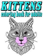 KITTENS coloring book for adults: kittens coloring book for adults: Contains Various Cute cats illustrations to improve your pencil grip, coloring pag B0915MBKP3 Book Cover