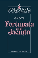 Galdos: Fortunata and Jacinta (Landmarks of World Literature) (Landmarks of World Literature) 0521378680 Book Cover