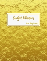 Budget Planner For Beginners: Monthly and Weekly Bill Organizer Daily Expense Tracker With 2020 Undated Workbook A Year for Control Business Money ... Journal Manage Accounting Worksheets 1699301174 Book Cover