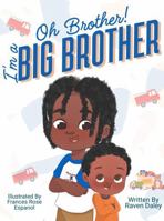 Oh Brother I'm a Big Brother B0FMK4NCH4 Book Cover