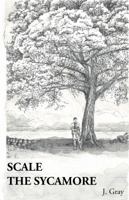 Scale the Sycamore 0692586334 Book Cover