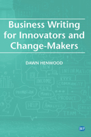Business Writing For Innovators and Change-Makers 195152778X Book Cover