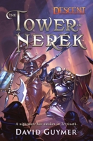 The Tower of Nerek: A Descent: Legends of the Dark Novel 1839081740 Book Cover