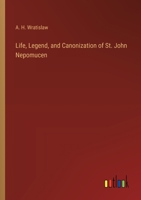 Life, Legend, and Canonization of St. John Nepomucen 336817990X Book Cover