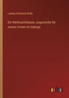 Ein Weihnachtsbaum, angezündet für unsere Armen im Gebirge 3368707183 Book Cover