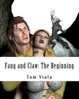 Fang and Claw: The Beginning 1463732082 Book Cover