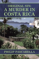 Original Sin: a Murder in Costa Rica 1665539178 Book Cover